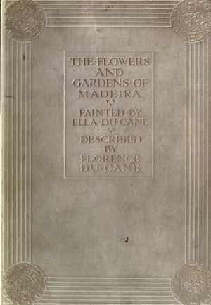 The Flowers And Gardens Of Madeira