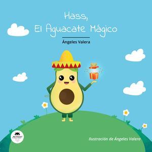 Libro Infantil Hass, El Aguacate Mágico