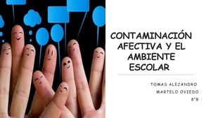 Contaminación Afectiva Y El Ambiente Escolar Tomas Martelo 8b