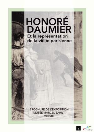 Brochure de l'exposition "Honoré Daumier et la représentation de la vi(ll)e parisienne"
