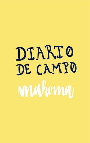 Mahoma (Diario De Campo) - Universum Habitado  Alejandra Osorio