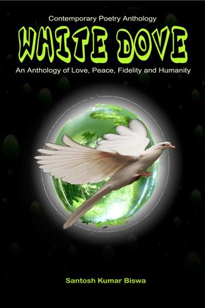 Santosh Kumar Biswa - WHITE DOVE