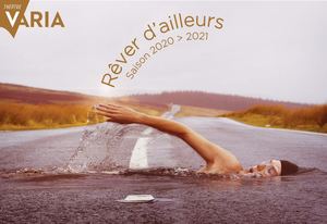 Rêver d'ailleurs - Théâtre Varia - Saison 20-21