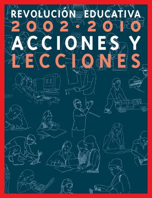 Revolución Educativa 2002 2010 Acciones Y Lecciones