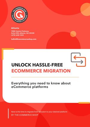 Unlock Hassle Free Migration From Volusion To Best Ecommerce Platforms