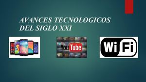 Avances Tecnologicos Del Siglo Xxi
