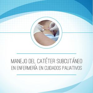 Manejo Del Cateter Subcutaneo En Enfermeria