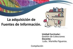 Gestión De Colecciones Adquisición De Fuentes De Información Unidad 5