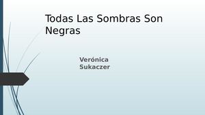 Todas Las Sombras Son Negras