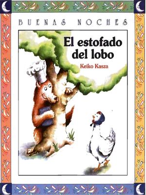 El Estofado del  Lobo- Keiko Kasza