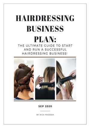 Hairdressing Business Plan The Ultimate Guide To Start And Run A Successful Hairdressing Business