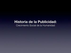 HISTORIA DE LA PUBLICIDAD
