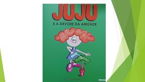 Juju e a árvore da amizade.