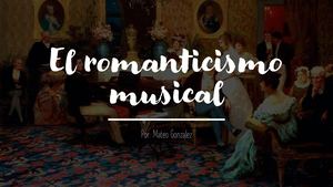 El Romanticismo Musical