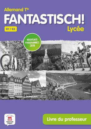 Fantastisch! Lycée Terminale - Livre du professeur