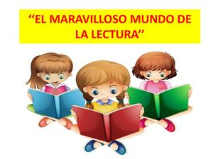 El Maravilloso Mundo De La Lectura’’
