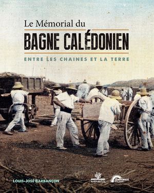 Extrait Les Chaînes (T1) Le Mémorial Du Bagne Calédonien