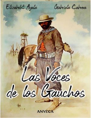 Las Voces De Los Gauchos