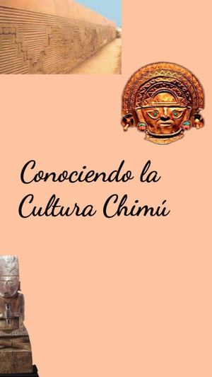 Conociendo La Cultura Chimú