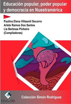 Educación Popular, Poder Popular Y Democracia En Nuestramérica [Comp ] Libro(2020)