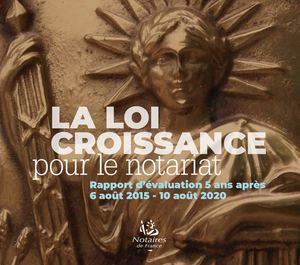 Loi Croissance pour le notariat (rapport intégral)