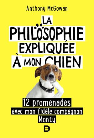 Extrait de "La philosophie expliquée à mon chien"