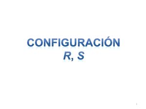 Configuración R, S