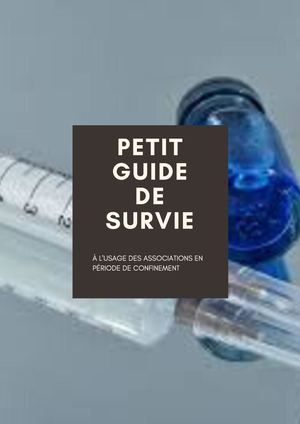 PETIT GUIDE DE SURVIE À L’USAGE DES ASSOCIATIONS EN PÉRIODE DE CONFINEMENT