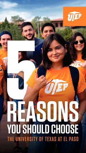 5 Reasons You Should Choose UTEP