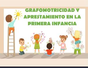 Grafomotricidad Y Aprestamiento En La Primera Infancia