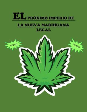 El Próximo Imperio De La Nueva Marihuana Legal