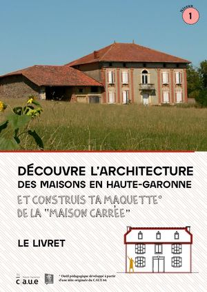 Découvre l'architecture des maisons traditionnelles en Haute-garonne - Livrets-guides