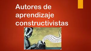 Autores De Aprendizaje Constructivistas