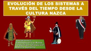 Evolución De Los Sistemas A Través Del Tiempo Desde La Cultura Nazca
