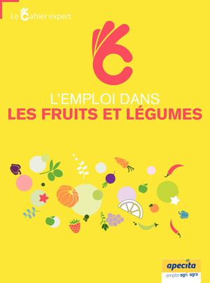 Cahier expert Fruits et légumes APECITA