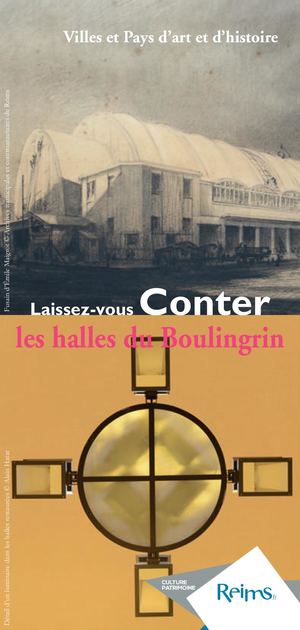 Laissez-vous conter Les Halles du Boulingrin