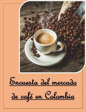 Encuesta Del Mercado Del Café