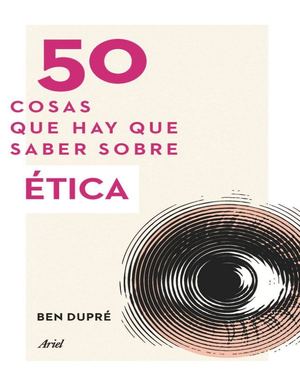 50 Cosas Que Hay Que Saber Sobre éTica