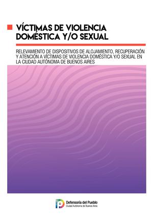 Relevamiento de dispositivos de alojamiento, recuperación y atención a víctimas de violencia doméstica y/o sexual en la Ciudad Autónoma de Buenos Aires