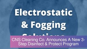 CNS Cleaning Co. Announces A New 3-Step Disinfect & Protect Program
