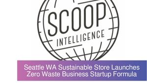 Seattle WA Sustainable Store Launches Zero Waste Business Startup Formula