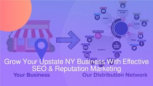 Grow Your Upstate NY Business With Effective SEO & Reputation Marketing