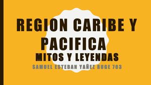 Region Caribe Y Pacifica Mitos Y Leyendas