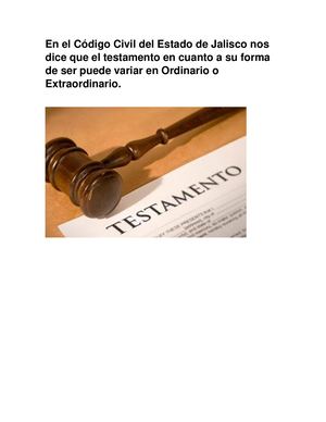 En El Código Civil Del Estado De Jalisco Nos Dice Que El Testamento En Cuanto A Su Forma De Ser Puede Variar En Ordinario O Extraordinario