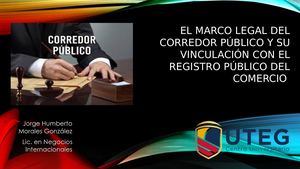 El marco legal del corredor público, su vinculación con el registro público del comercio