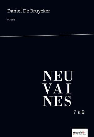Neuvaines 7  à 9 - Daniel De Bruycker, extrait