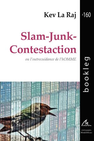 Bookleg 160 SLAM-JUNK-CONTESTACTION  -Kev La Raj, extrait