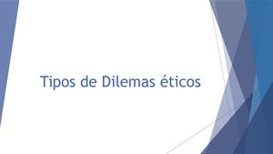 Tipos De Dilemas éTicos