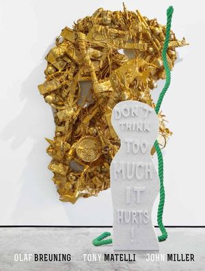 Olaf Breuning, Tony Matelli, John Miller