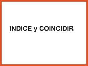 Funciones Indice Y Coincidir